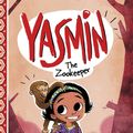 Cover Art for 9781474769747, Yasmin The Zookeeper by Saadia Faruqi