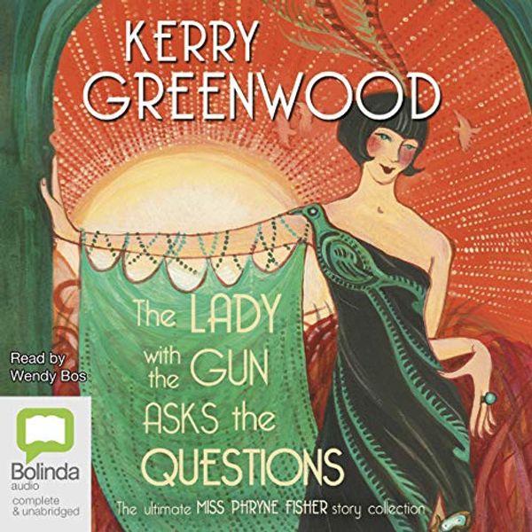 Cover Art for B08WLY3H8N, The Lady with the Gun Asks the Questions by Kerry Greenwood
