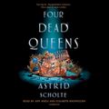 Cover Art for 9781984838063, Four Dead Queens by Astrid Scholte