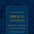 Cover Art for B01FIXMNVW, Biblical Manhood: Masculinity, Leadership and Decision Making by Dr Stuart Scott (2009-10-08) by Dr. Stuart Scott
