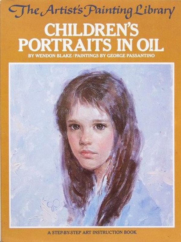Cover Art for 9780823006236, Children's Portraits in Oil by Blake, Wendon