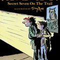 Cover Art for 9781444918588, Secret Seven: Secret Seven On The Trail: Book 4 by Enid Blyton