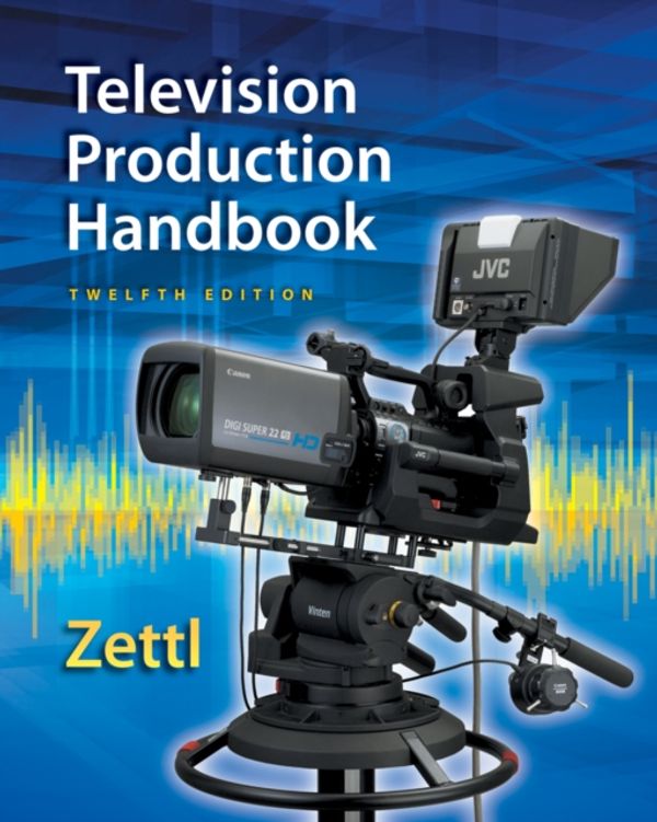 Cover Art for 9781285052670, TELEVISION PRODUCTION HANDBOOK by Herbert Zettl