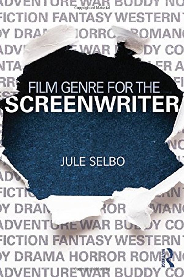 Cover Art for 9781138020818, Film Genre for the Screenwriter by Jule Selbo