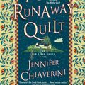 Cover Art for 9781451606096, The Runaway Quilt by Jennifer Chiaverini