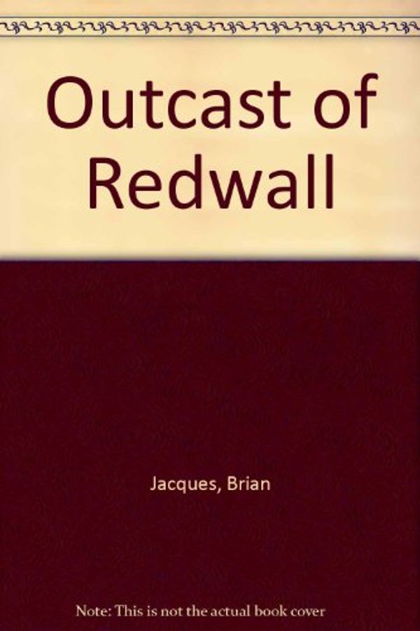 Cover Art for 9780606130110, Outcast of Redwall by Brian Jacques