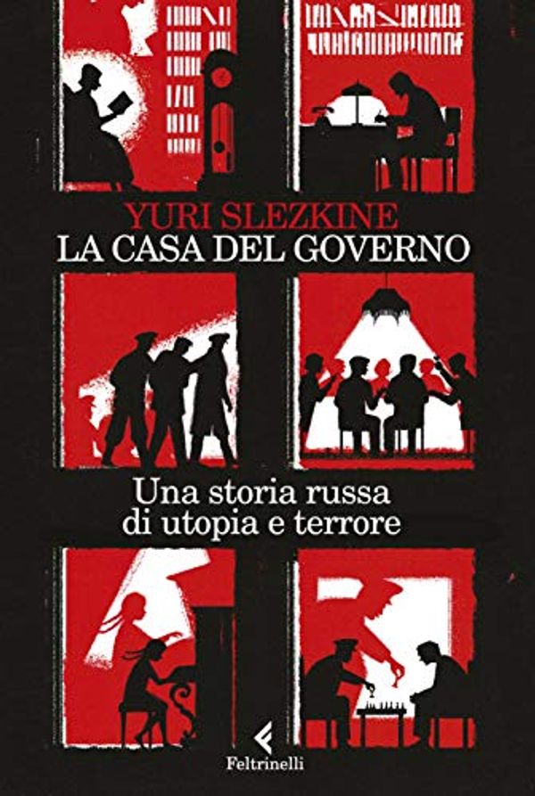 Cover Art for B07DWXCZ89, La Casa del governo: Una storia russa di utopia e terrore (Italian Edition) by Slezkine, Yuri