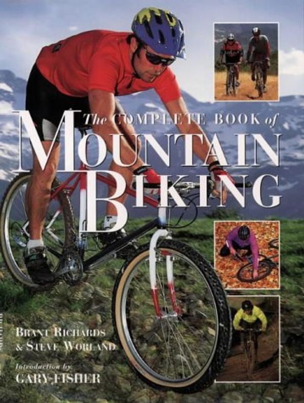 Cover Art for 9780002187800, The Complete Book of Mountain Biking by Brian Richards, Steve Worland