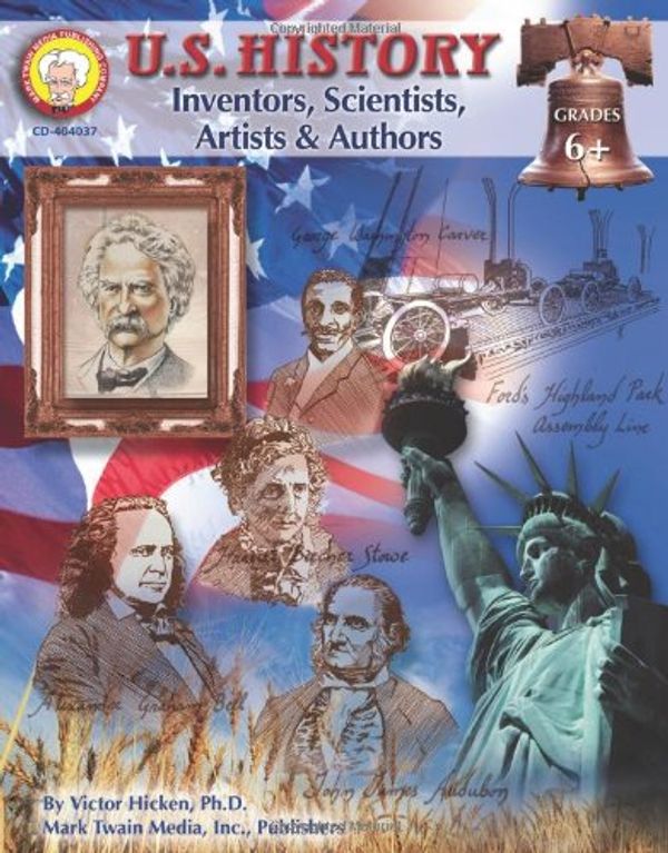 Cover Art for 9781580373340, U.S. History: Inventors, Scientists, Artists, & Authors (American History Series) by Victor Hicken