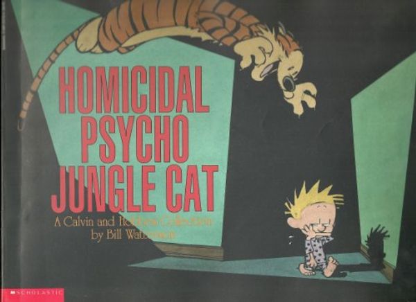 Cover Art for 9780590222105, Homicidal Psycho Jungle Cat by Bill Watterson