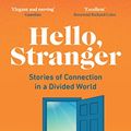 Cover Art for B096YMK188, Hello, Stranger: How We Find Connection in a Disconnected World by Will Buckingham