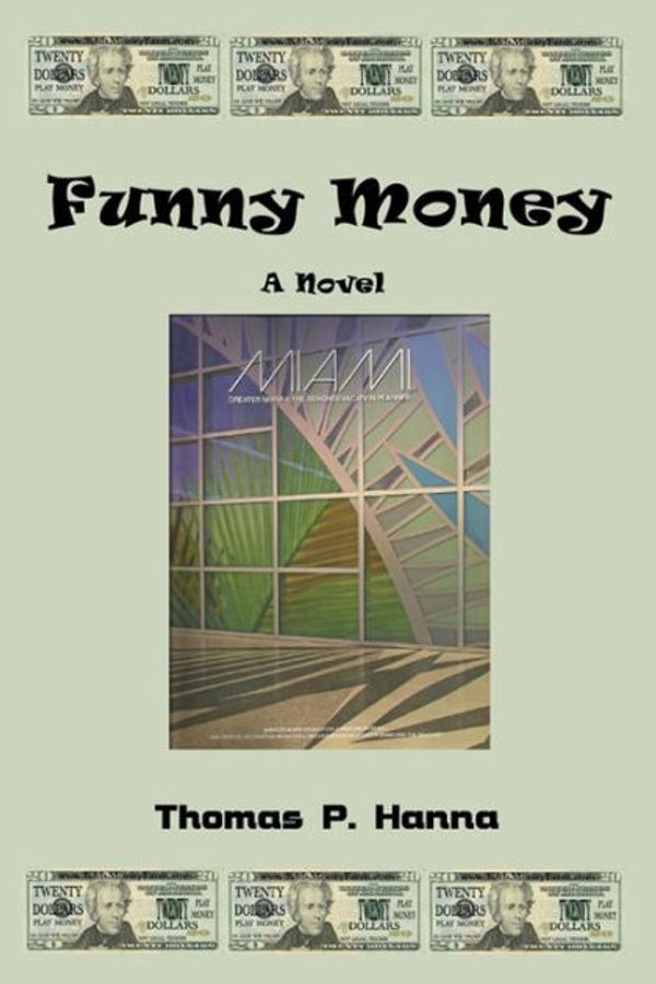 Cover Art for 9781501012242, Funny Money: A Novel by Thomas P. Hanna