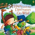 Cover Art for 9780241432051, Harry and the Dinosaurs Go Wild by Ian Whybrow