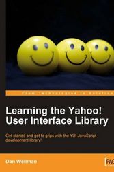 Cover Art for 9781847192325, Learning the Yahoo! User Interface Library by Dan Wellman