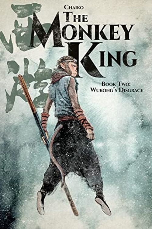 Cover Art for 9781951719692, The Monkey King Vol 2: Wukong's Disgrace by Chaiko Tsai