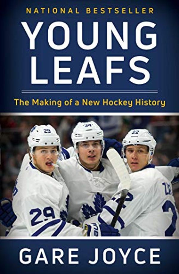 Cover Art for 9781501169922, Young Leafs: The Making of a New Hockey History by Gare Joyce