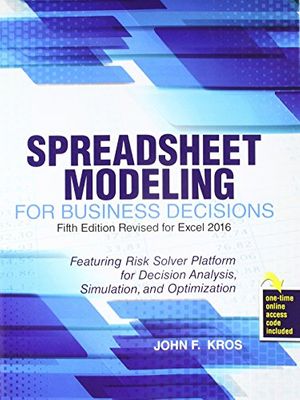 Cover Art for 9781524939311, Spreadsheet Modeling for Business Decisions by John F. Kros