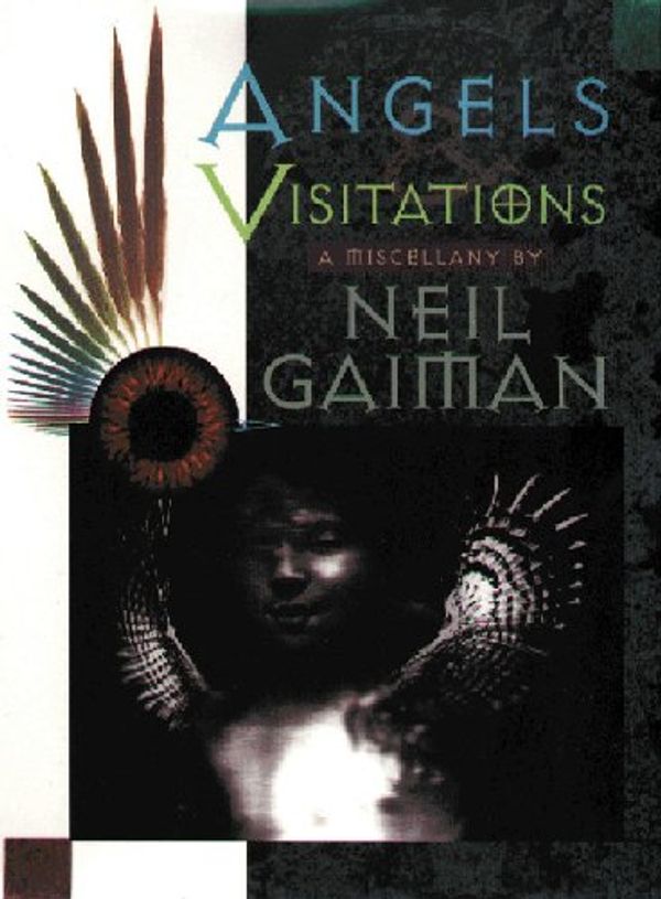 Cover Art for 9780963094421, Angels and Visitations, A Miscellany by Neil Gaiman