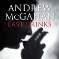 Cover Art for B003OICKFS, Last Drinks by Andrew McGahan