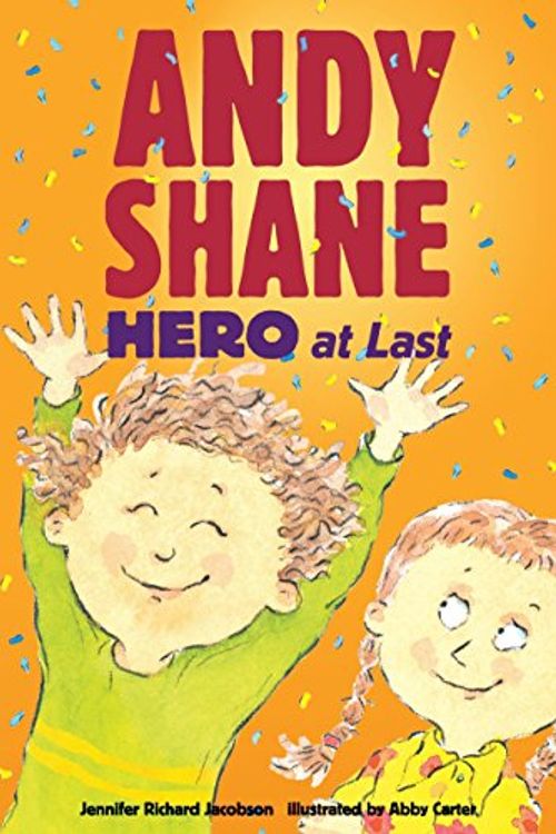 Cover Art for 9780763636005, Andy Shane, Hero at Last by Jennifer Richard Jacobson