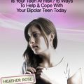 Cover Art for 2370004936338, Bipolar Teen by Heather Rose