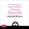 Cover Art for B07Z8B7YM7, Lucy Sullivan Is Getting Married by Marian Keyes