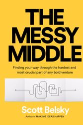 Cover Art for 9780241310175, The Messy Middle by Scott Belsky