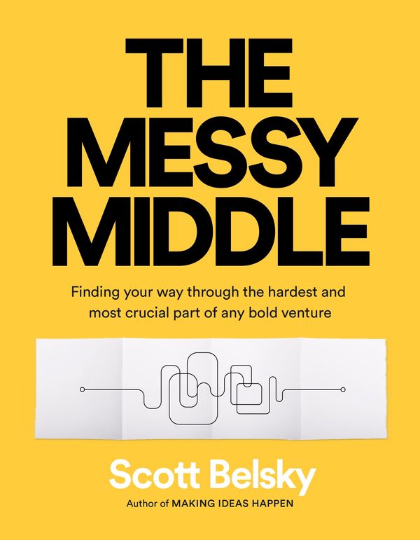 Cover Art for 9780241310175, The Messy Middle by Scott Belsky
