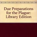 Cover Art for 9781740933773, Due Preparations For The Plague: Library Edition by Janette Turner Hospital