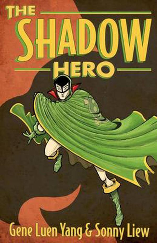 Cover Art for 9781596436978, The Shadow Hero by Gene Luen Yang