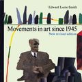 Cover Art for 9780500201978, Movements in Art Since 1945 by Lucie-Smith, Edward
