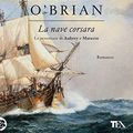 Cover Art for 9788850255931, La nave corsara by O'Brian, Patrick