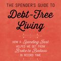 Cover Art for 9780062367303, The Spender's Guide to Debt-Free Living by Anna Newell Jones