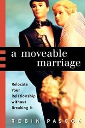 Cover Art for 9780968676028, A Moveable Marriage by Robin Pascoe