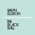 Cover Art for 9780241339220, Black Ball The by Ralph Ellison