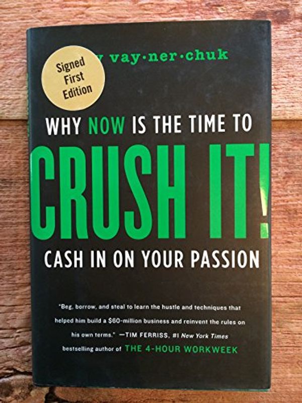 Cover Art for 9780061969140, Crush It!: Why NOW Is the Time to Cash In on Your Passion by Gary Vaynerchuk