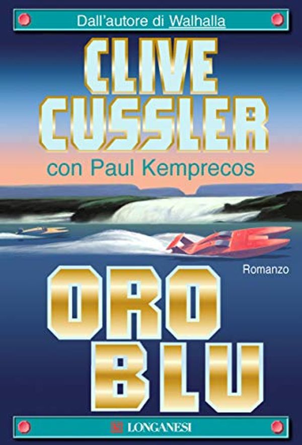 Cover Art for B00T6HVCG4, Oro blu by Clive Cussler, Paul Kemprecos