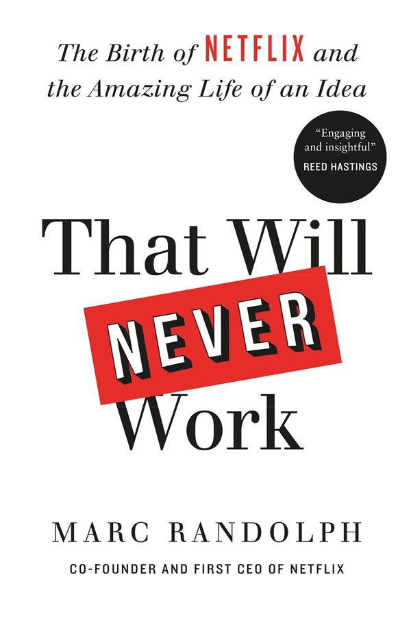 Cover Art for 9781913068066, That Will Never Work by Marc Randolph