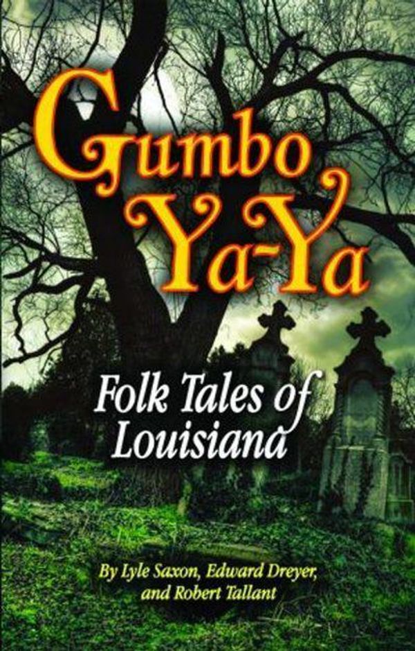 Cover Art for 9780882896458, Gumbo YA-YA: Folk Tales of Louisiana by Robert Tallant