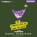Cover Art for 9781441881724, Stainless Steel Rat Joins the Circus, The by Harry Harrison