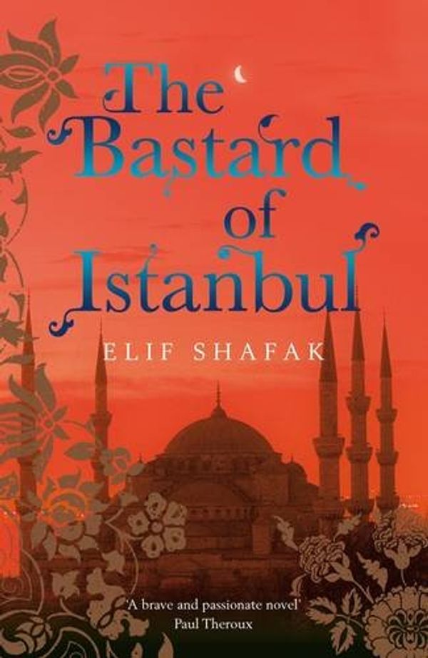 Cover Art for 9780670917204, The Bastard of Istanbul by Elif Shafak