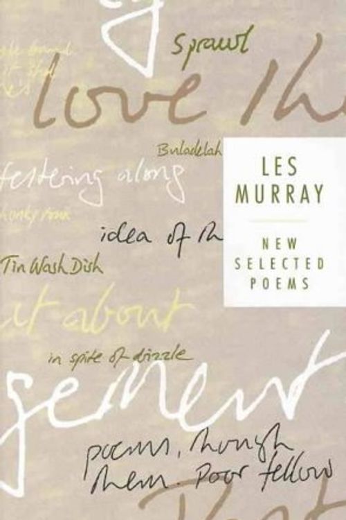 Cover Art for 9781875989256, New Selected Poems by Les Murray