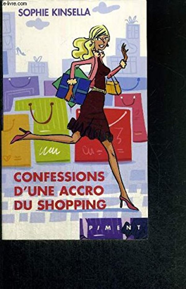 Cover Art for 9782298019414, Confessions pour une accro du shopping by Sophie Kinsella