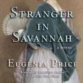 Cover Art for 9781630264277, Stranger in Savannah by Eugenia Price