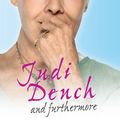 Cover Art for 9781408488058, And Furthermore by Judi Dench