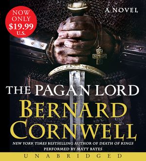 Cover Art for 9780062378378, The Pagan Lord by Bernard Cornwell