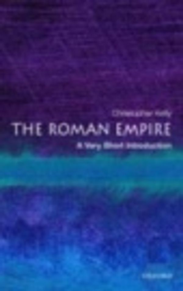Cover Art for 9780191516788, The Roman Empire by Christopher Kelly
