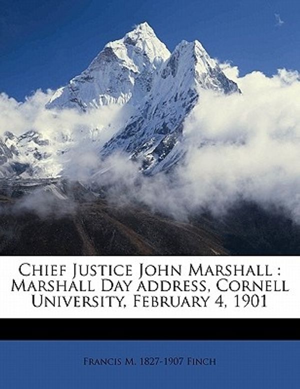 Cover Art for 9781176311459, Chief Justice John Marshall by Francis M.-Finch