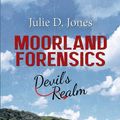 Cover Art for 9781528960489, Moorland Forensics - Devil's Realm by Julie D. Jones