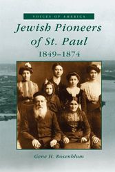 Cover Art for 9780738518626, Jewish Pioneers of St. Paul:   1849-1874  (MN)   (Voices of America) by Gene  H.  Rosemblum